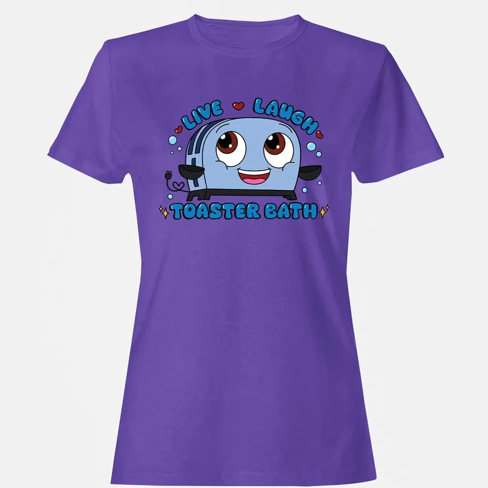 Live Laugh Toaster Bath Women's T-shirt - 12