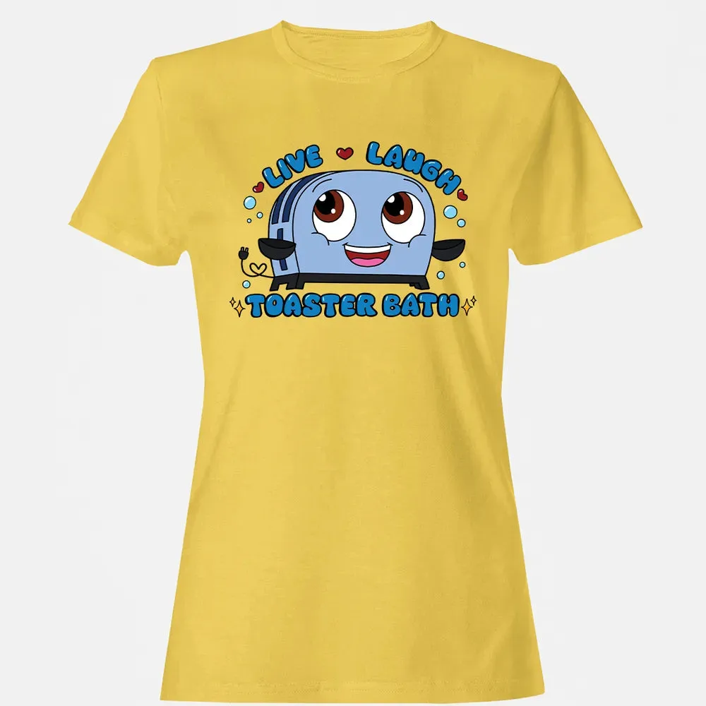 Live Laugh Toaster Bath Women's T-shirt - 4
