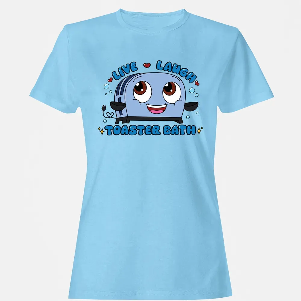 Live Laugh Toaster Bath Women's T-shirt - 8