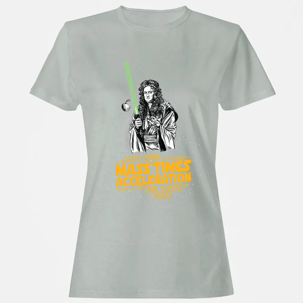 May The Mass Times Acceleration Be With You Women's T-shirt - 2