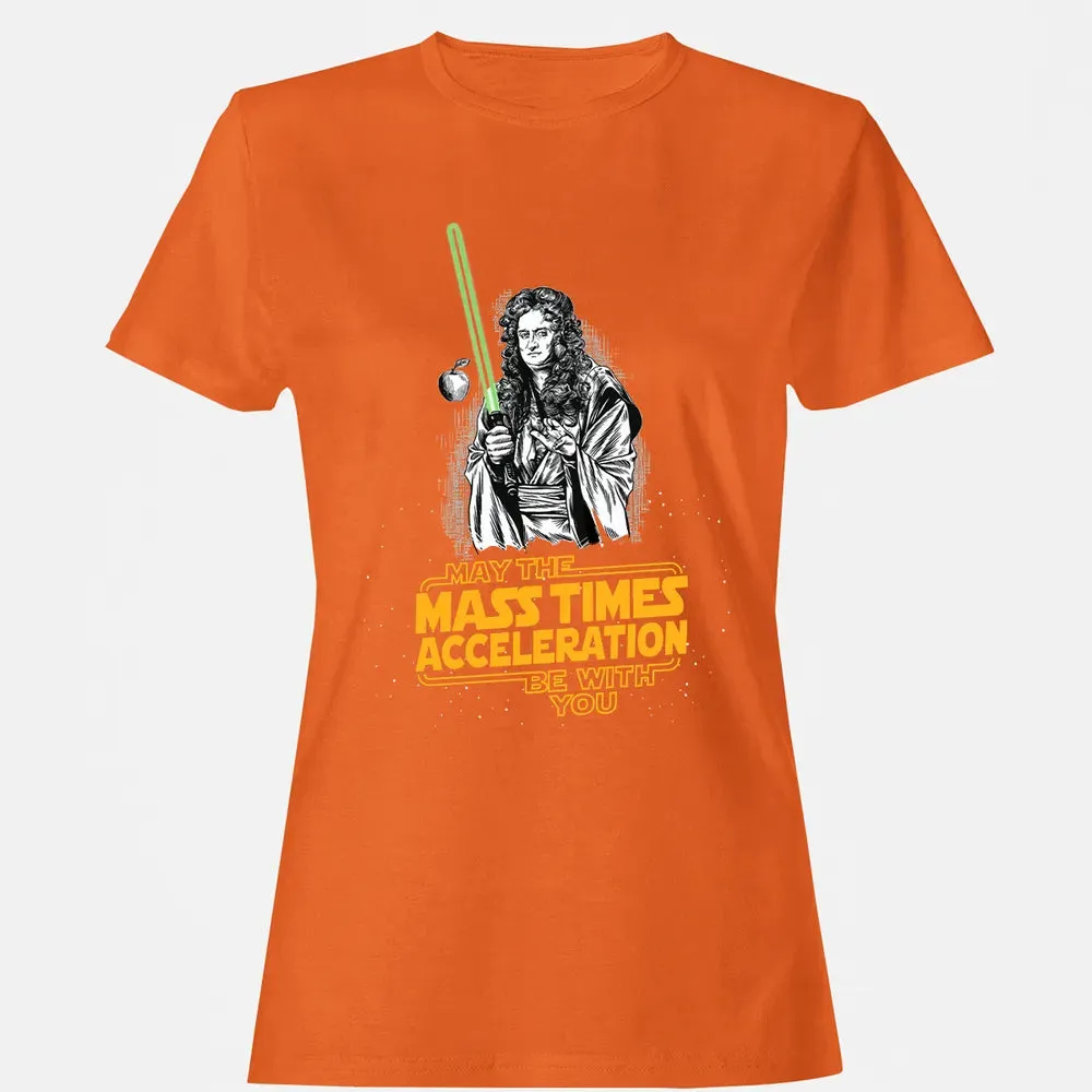 May The Mass Times Acceleration Be With You Women's T-shirt - 11