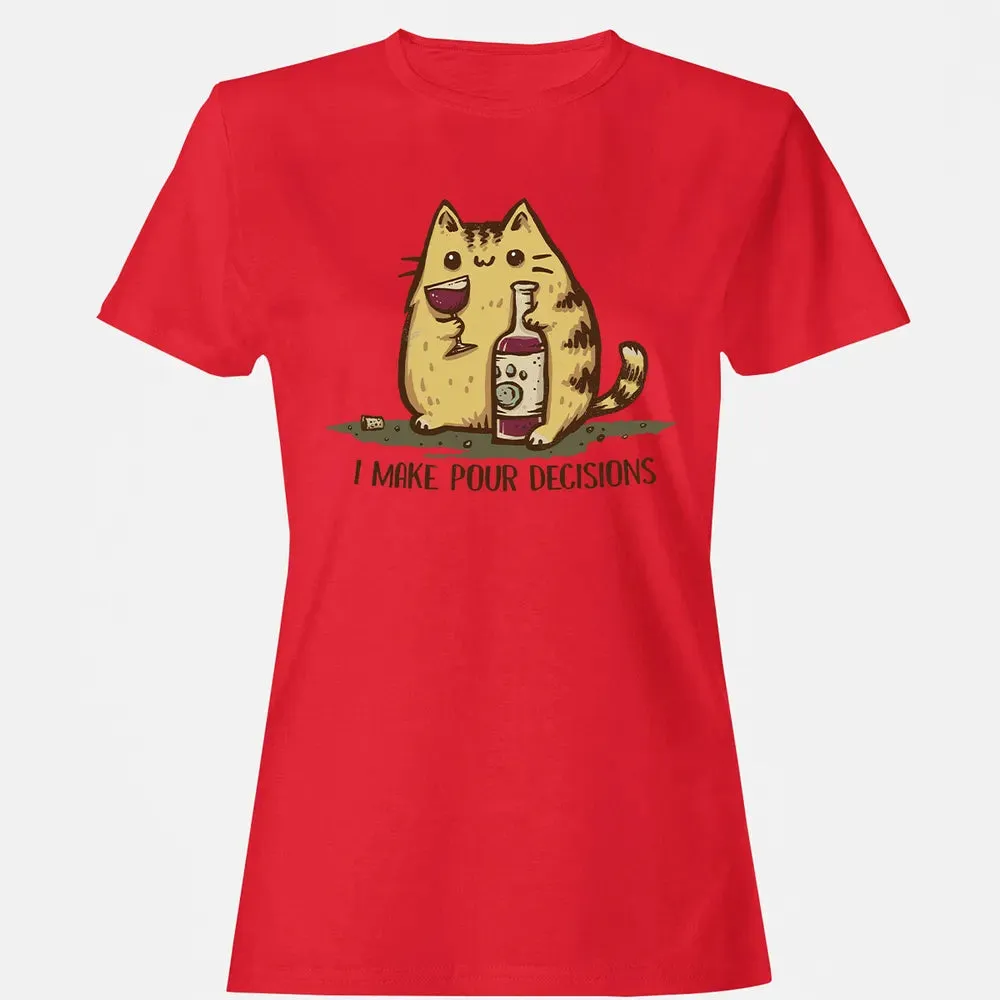 Pour Decisions Women's T-shirt - 13