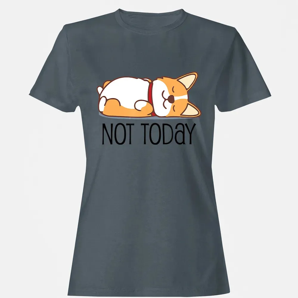 Cute Corgi Gift Funny Dog Lover Not Today Lazy Animal Women's T-shirt - 3