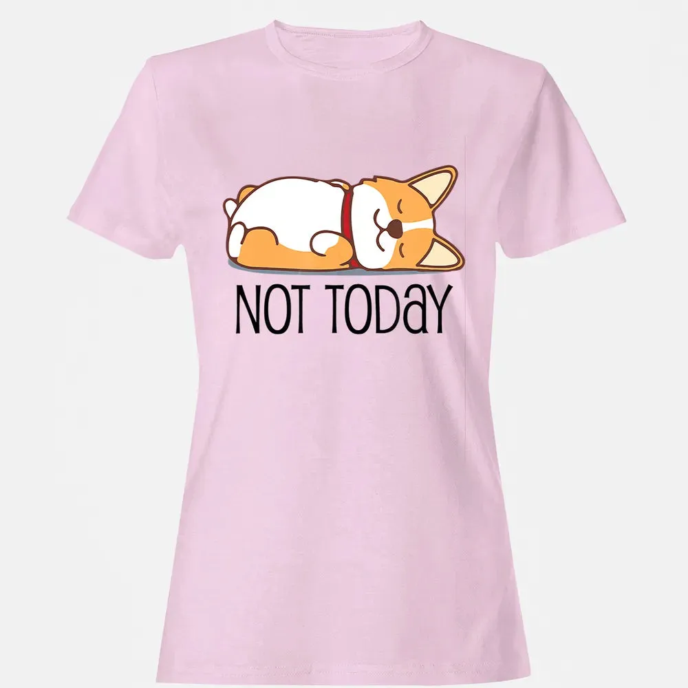 Cute Corgi Gift Funny Dog Lover Not Today Lazy Animal Women's T-shirt - 9
