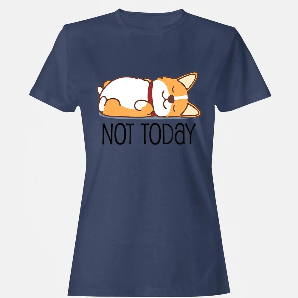 Cute Corgi Gift Funny Dog Lover Not Today Lazy Animal Women's T-shirt - 10