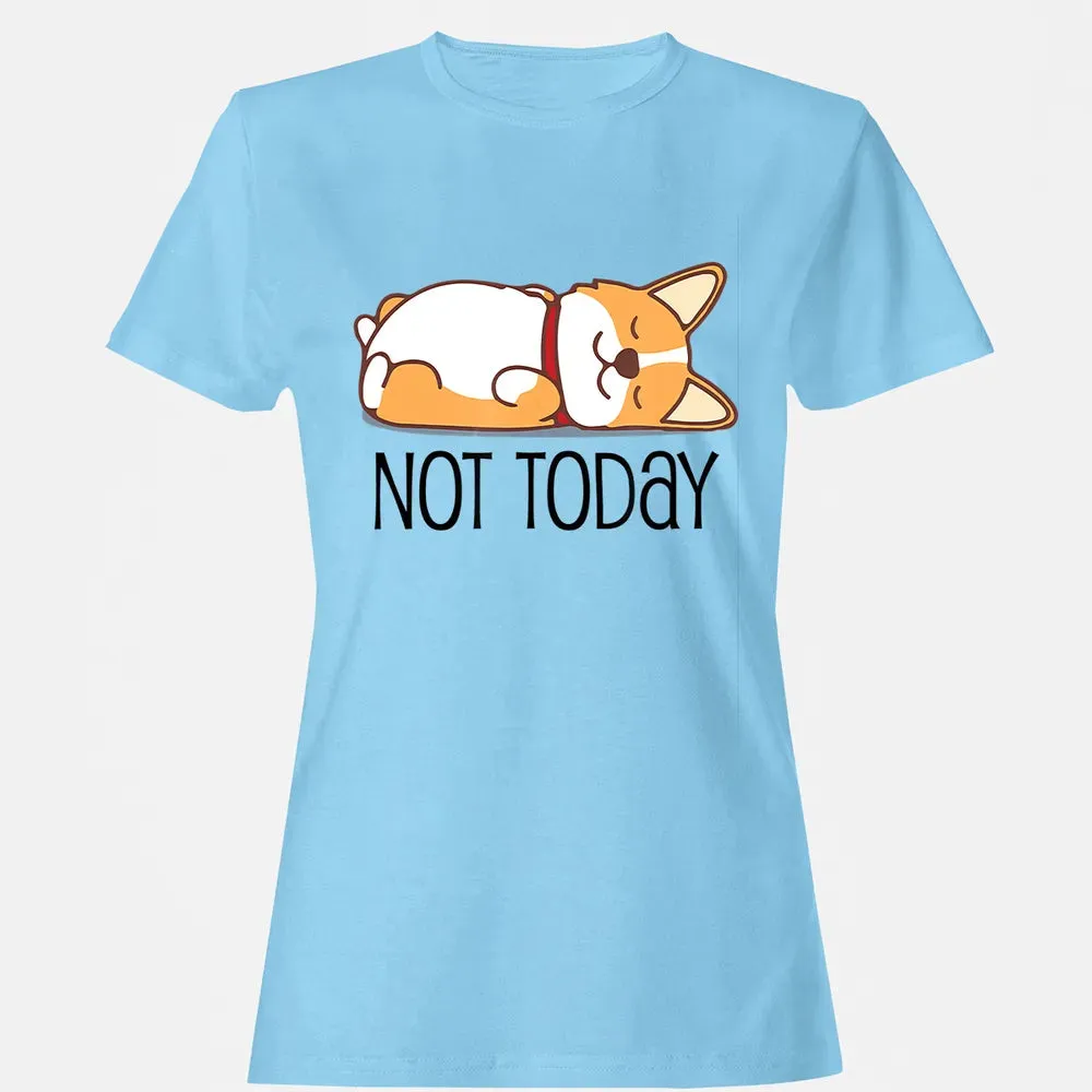 Cute Corgi Gift Funny Dog Lover Not Today Lazy Animal Women's T-shirt - 8