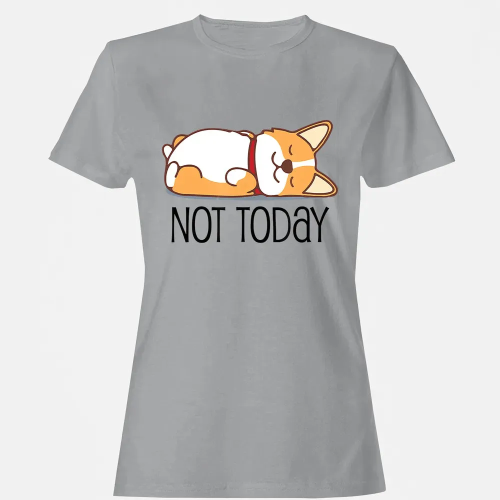 Cute Corgi Gift Funny Dog Lover Not Today Lazy Animal Women's T-shirt - 15