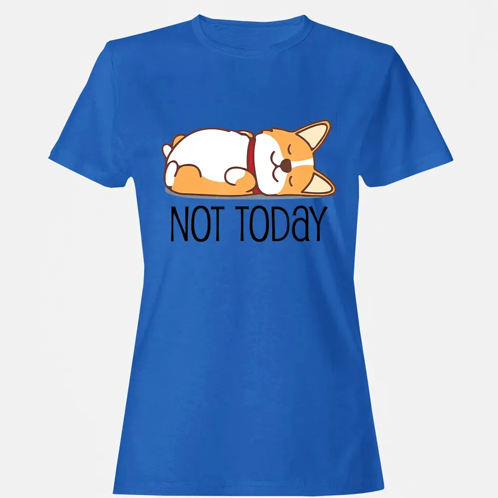 Cute Corgi Gift Funny Dog Lover Not Today Lazy Animal Women's T-shirt - 14