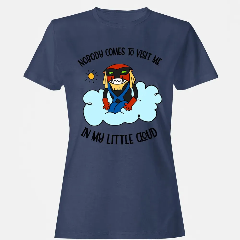 Nobody Visit Me Women's T-shirt - 10