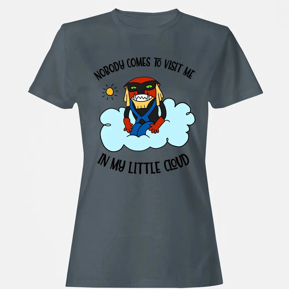 Nobody Visit Me Women's T-shirt - 3