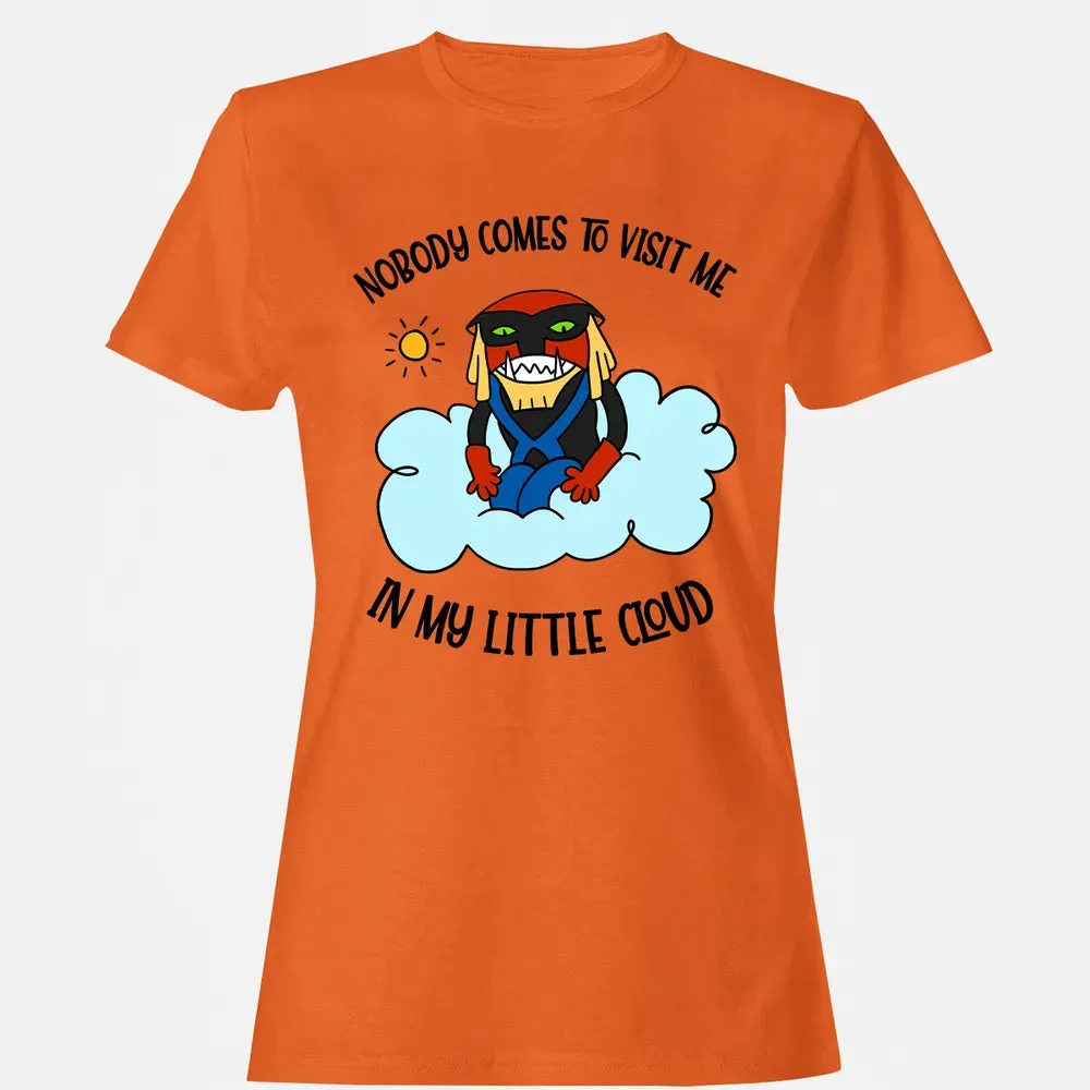 Nobody Visit Me Women's T-shirt - 11
