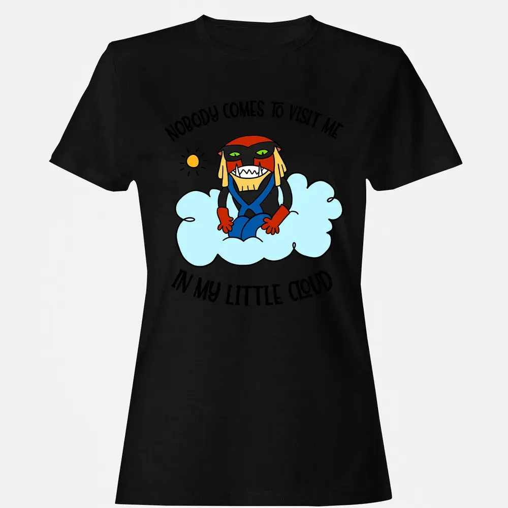Nobody Visit Me Women's T-shirt - 16