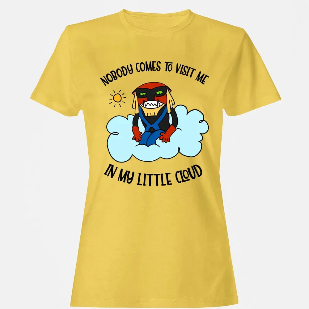 Nobody Visit Me Women's T-shirt - 4