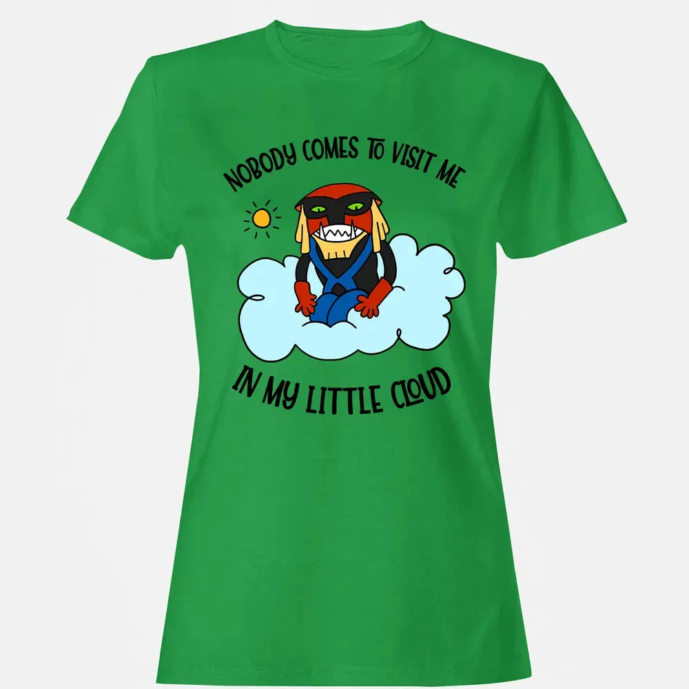 Nobody Visit Me Women's T-shirt - 7
