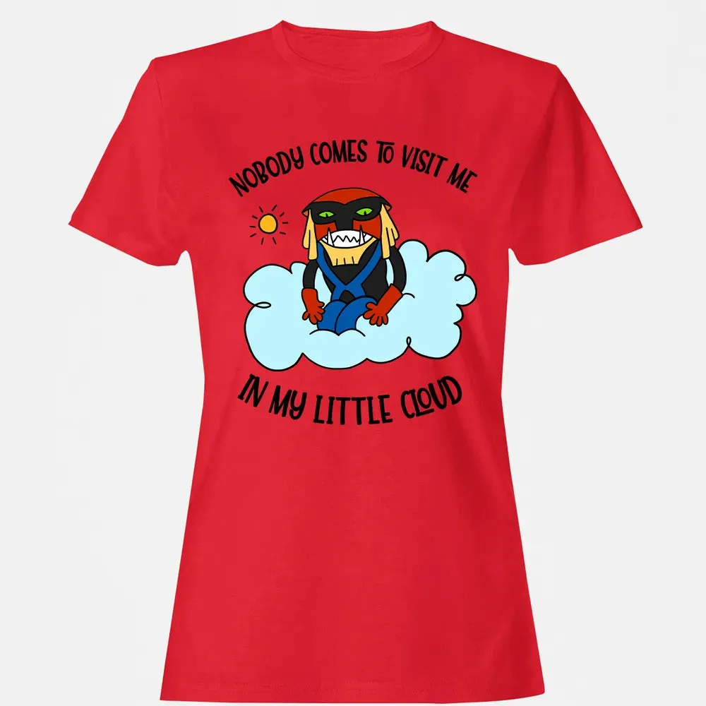 Nobody Visit Me Women's T-shirt - 13