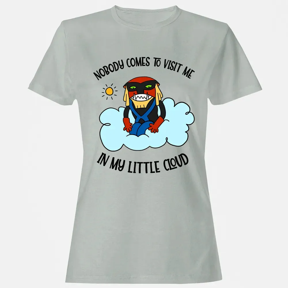 Nobody Visit Me Women's T-shirt - 2