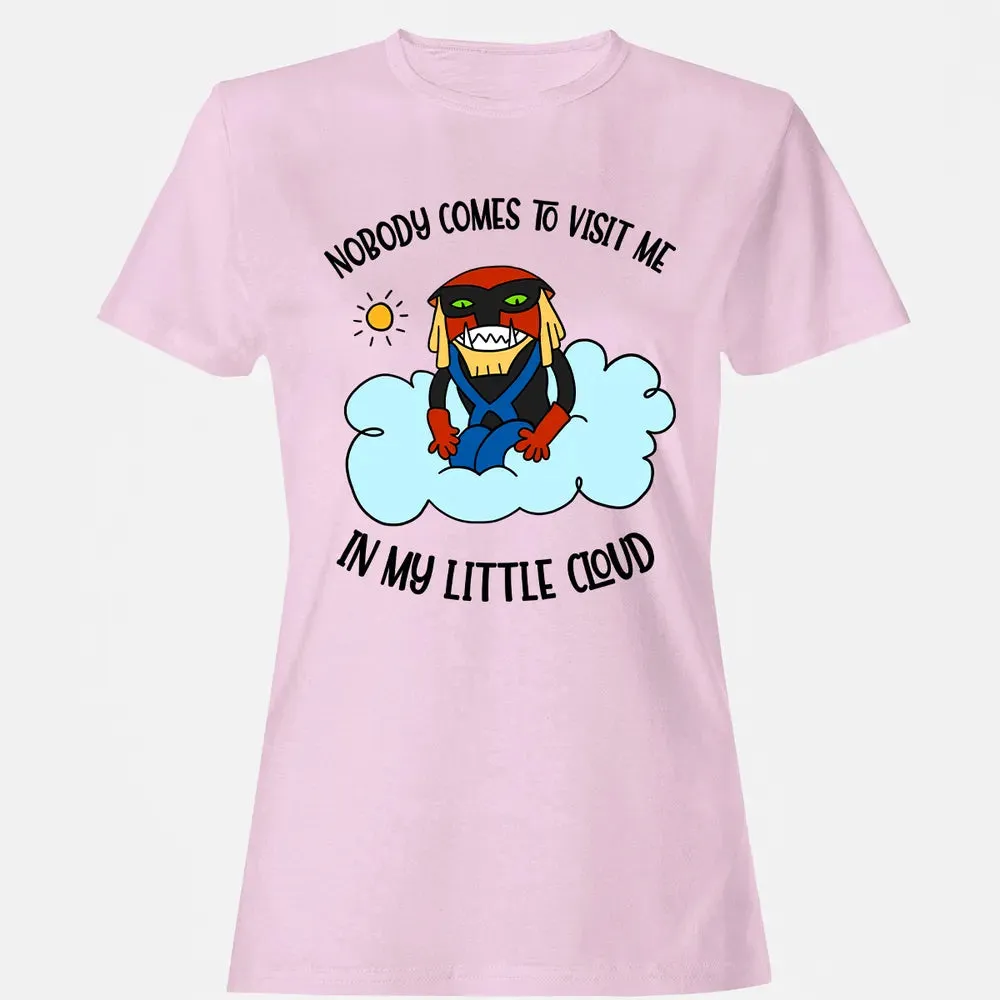 Nobody Visit Me Women's T-shirt - 9