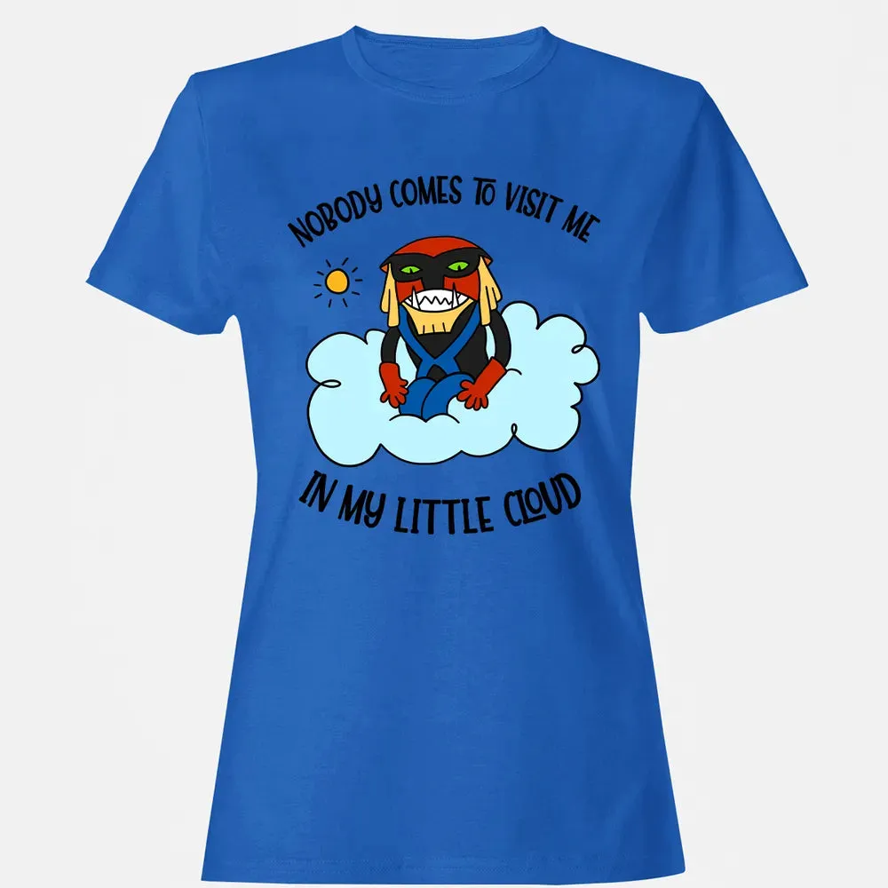 Nobody Visit Me Women's T-shirt - 14