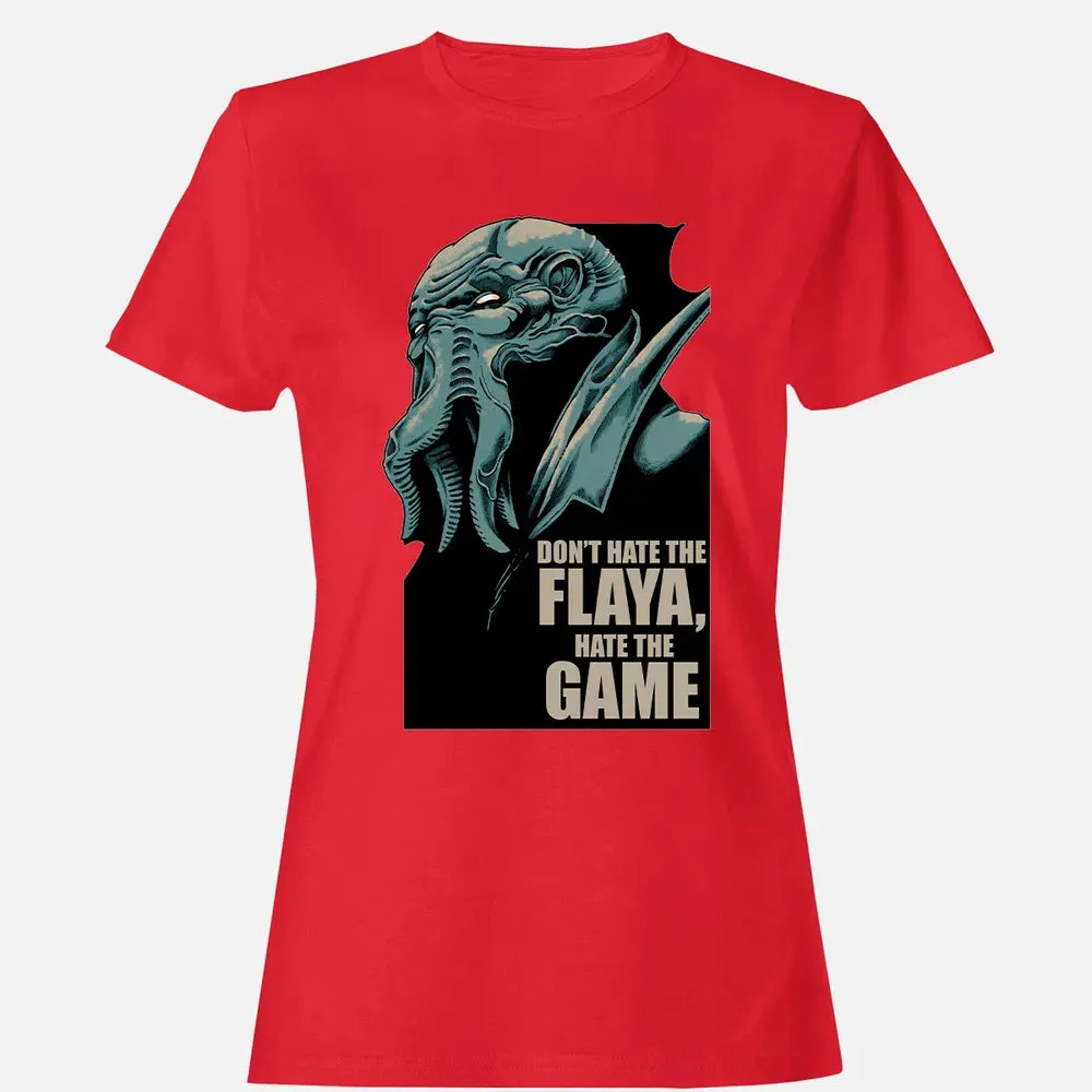 Don't Hate The Flaya Women's T-shirt - 13