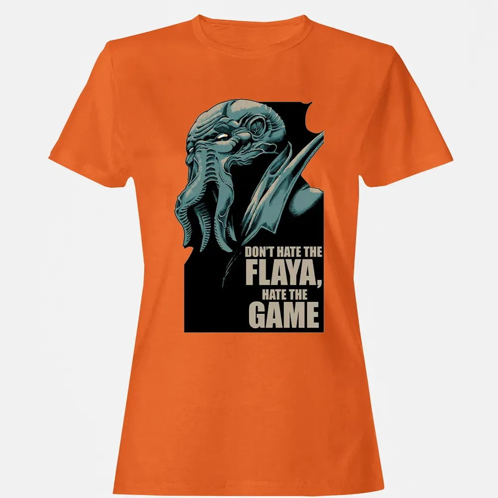 Don't Hate The Flaya Women's T-shirt - 11
