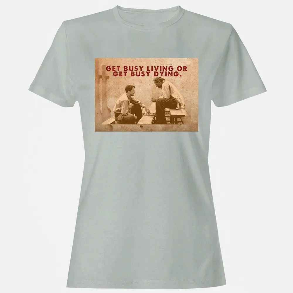 Get busy living or get busy dying Women's T-shirt - 2