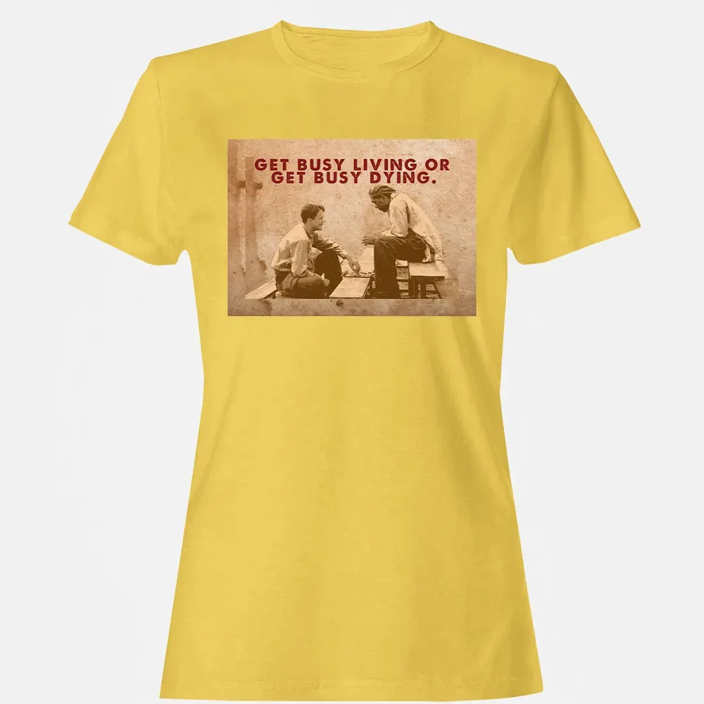 Get busy living or get busy dying Women's T-shirt - 4