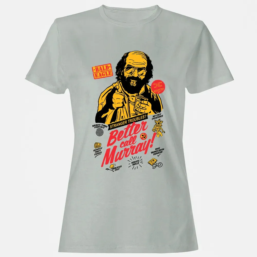 Better Call Murray Women's T-shirt - 2