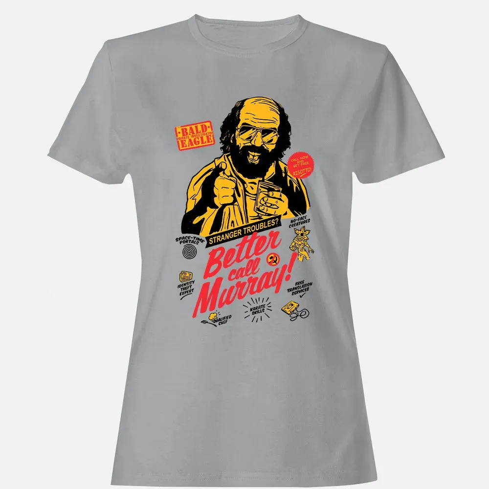 Better Call Murray Women's T-shirt - 15