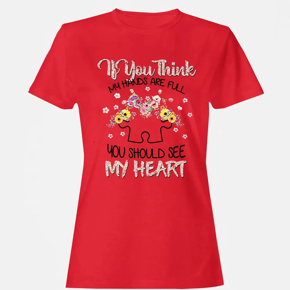 You Should See My Heart Women's T-shirt - 13