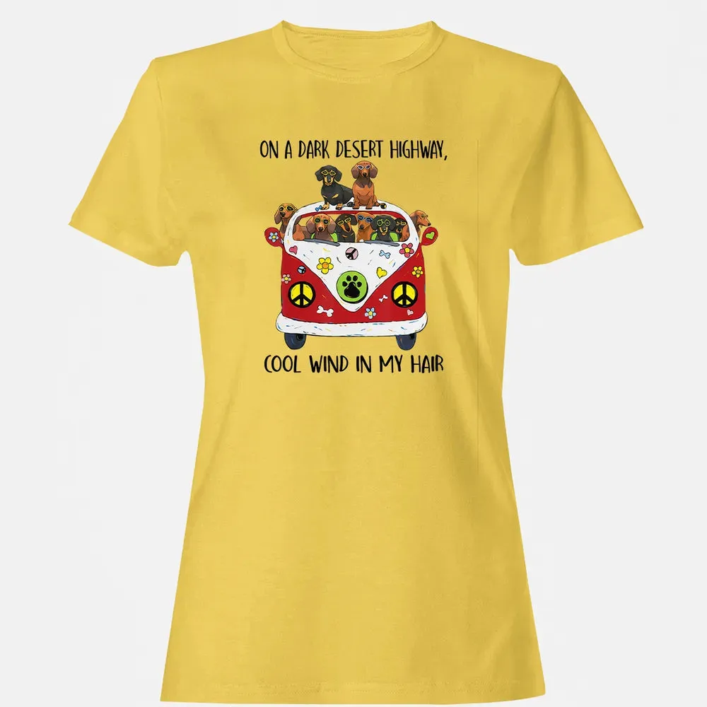 On A Dark Desert Highway Cool Wind in My Hair Dachshund Women's T-shirt - 4