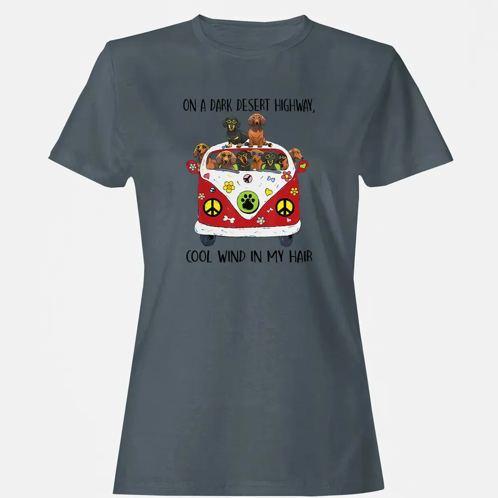 On A Dark Desert Highway Cool Wind in My Hair Dachshund Women's T-shirt - 3