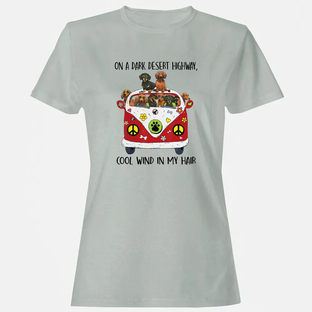 On A Dark Desert Highway Cool Wind in My Hair Dachshund Women's T-shirt - 2