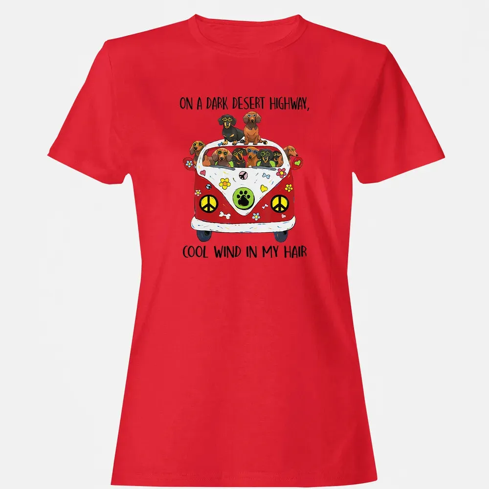 On A Dark Desert Highway Cool Wind in My Hair Dachshund Women's T-shirt - 13