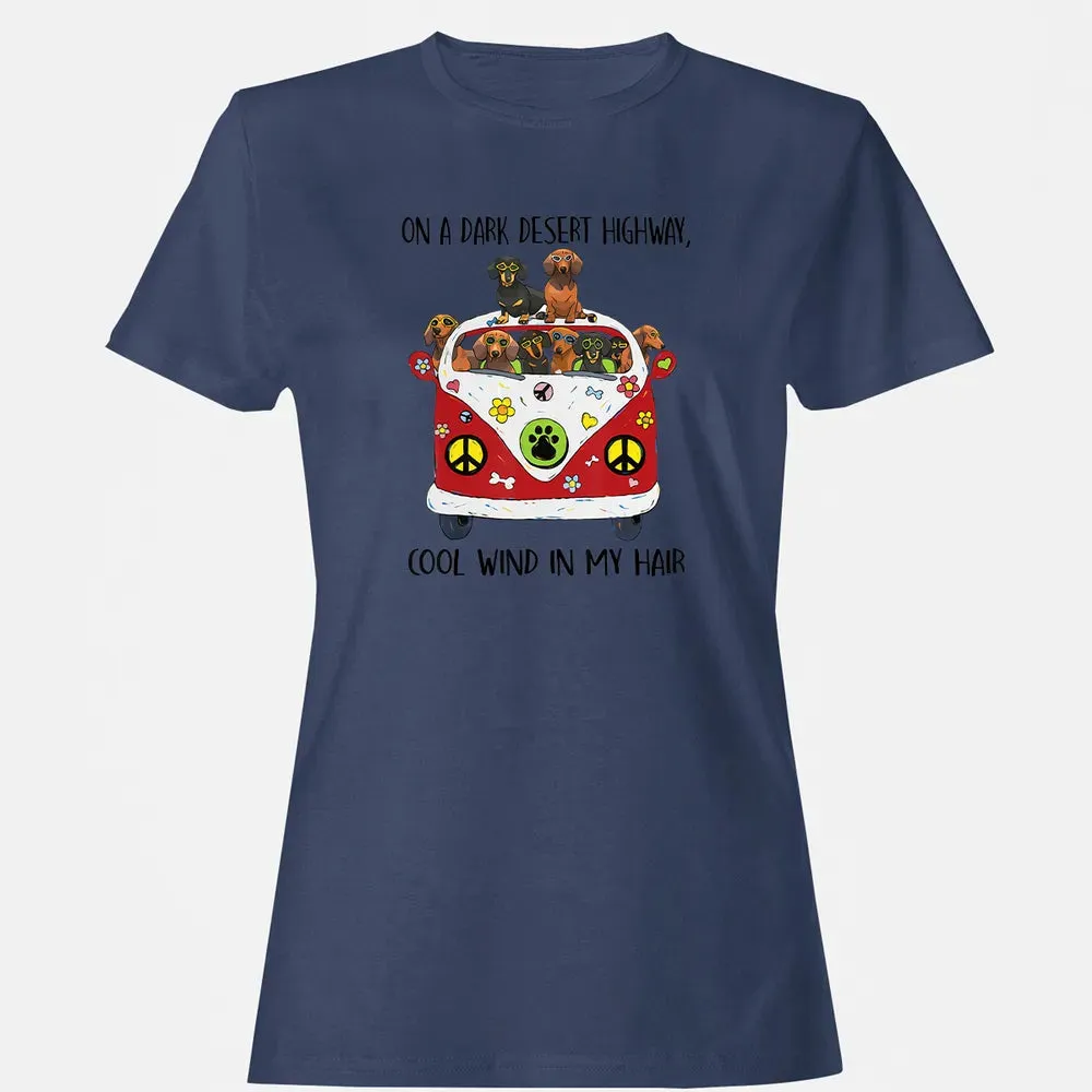 On A Dark Desert Highway Cool Wind in My Hair Dachshund Women's T-shirt - 10