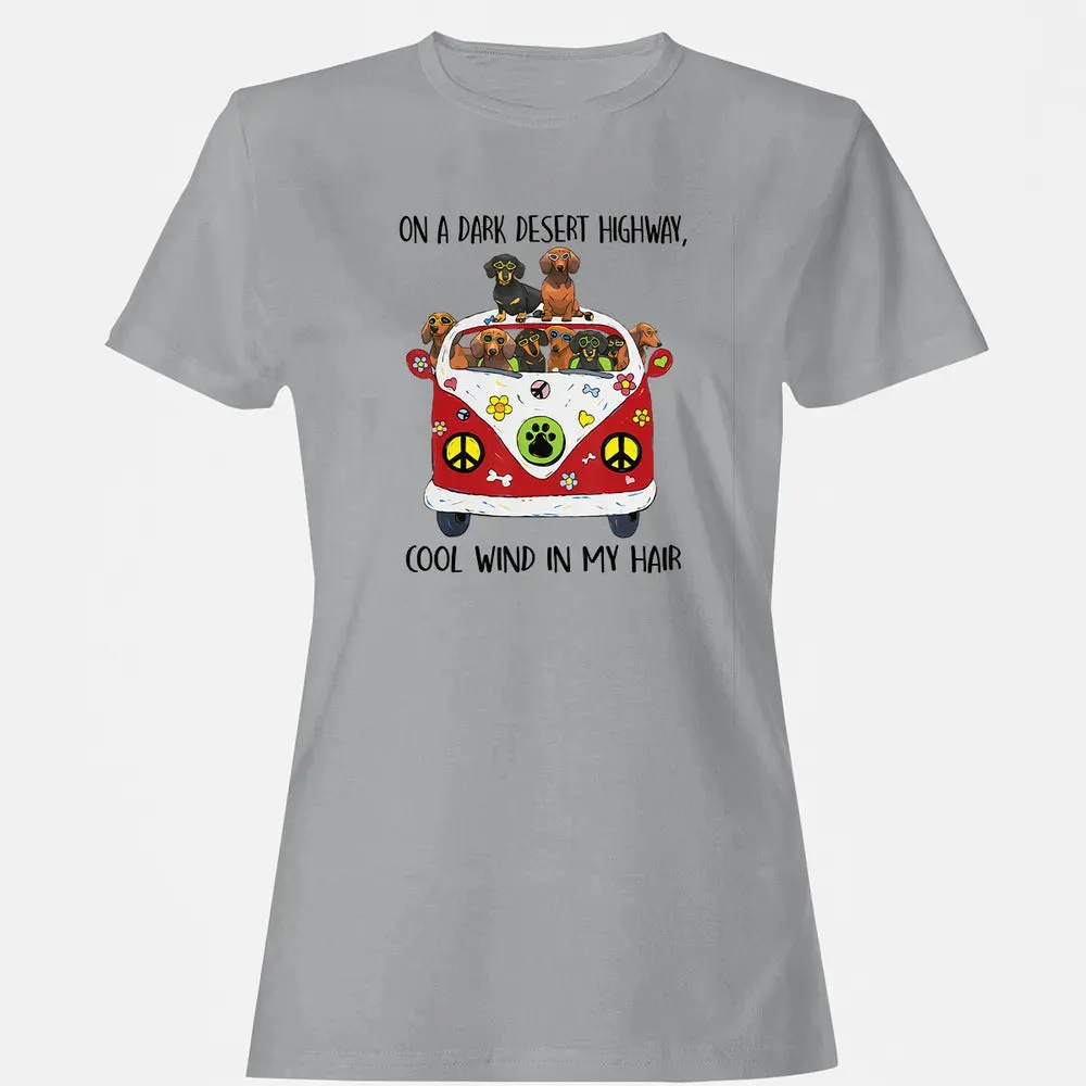 On A Dark Desert Highway Cool Wind in My Hair Dachshund Women's T-shirt - 15