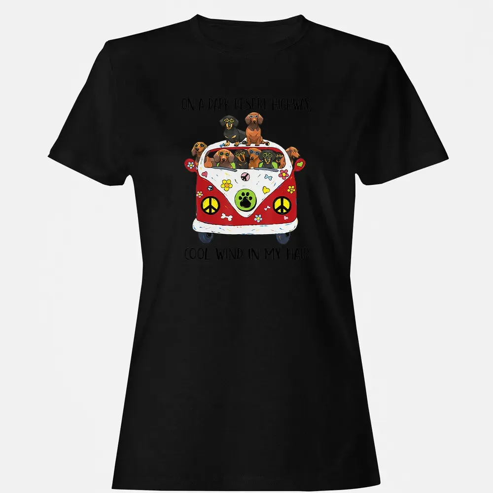 On A Dark Desert Highway Cool Wind in My Hair Dachshund Women's T-shirt - 16