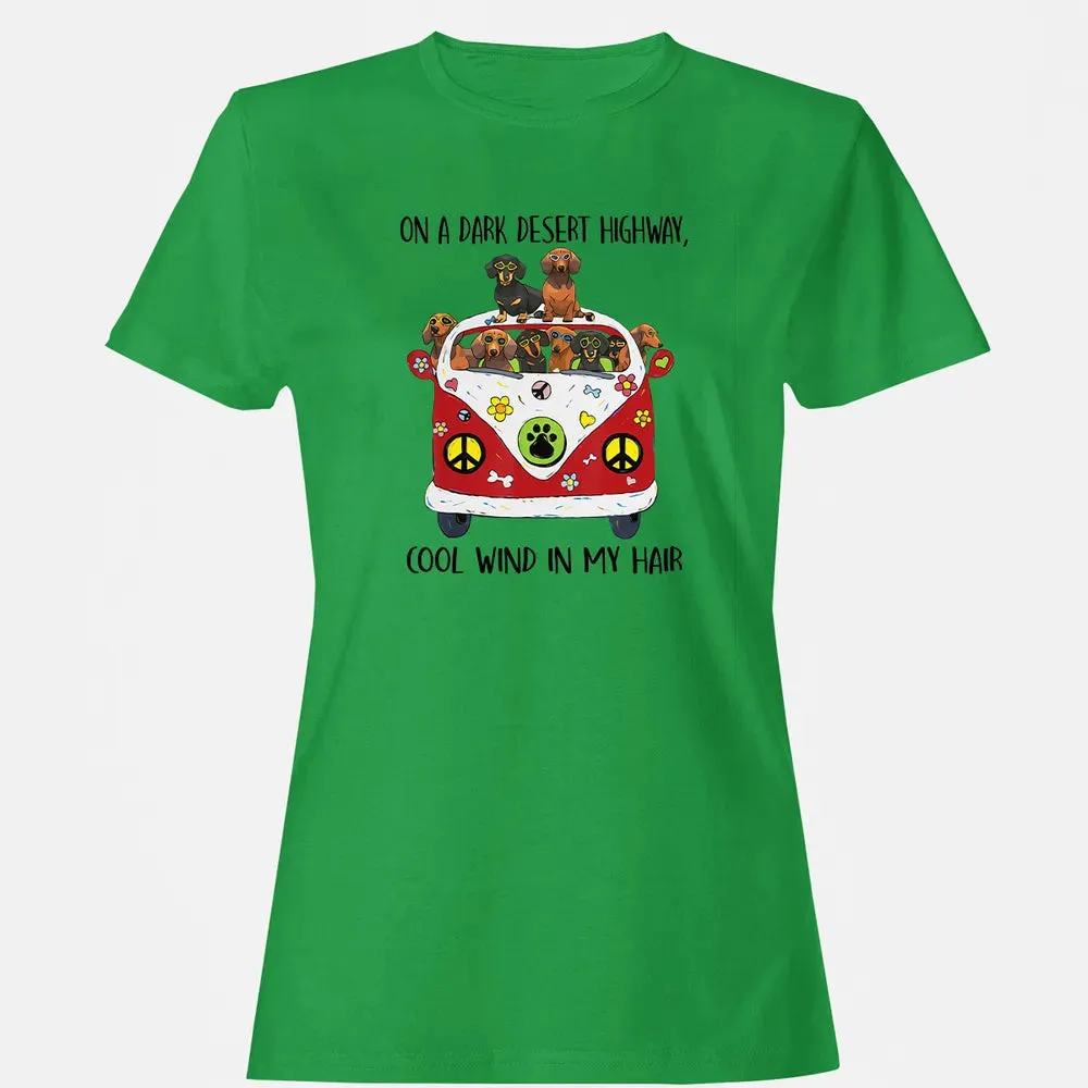 On A Dark Desert Highway Cool Wind in My Hair Dachshund Women's T-shirt - 7
