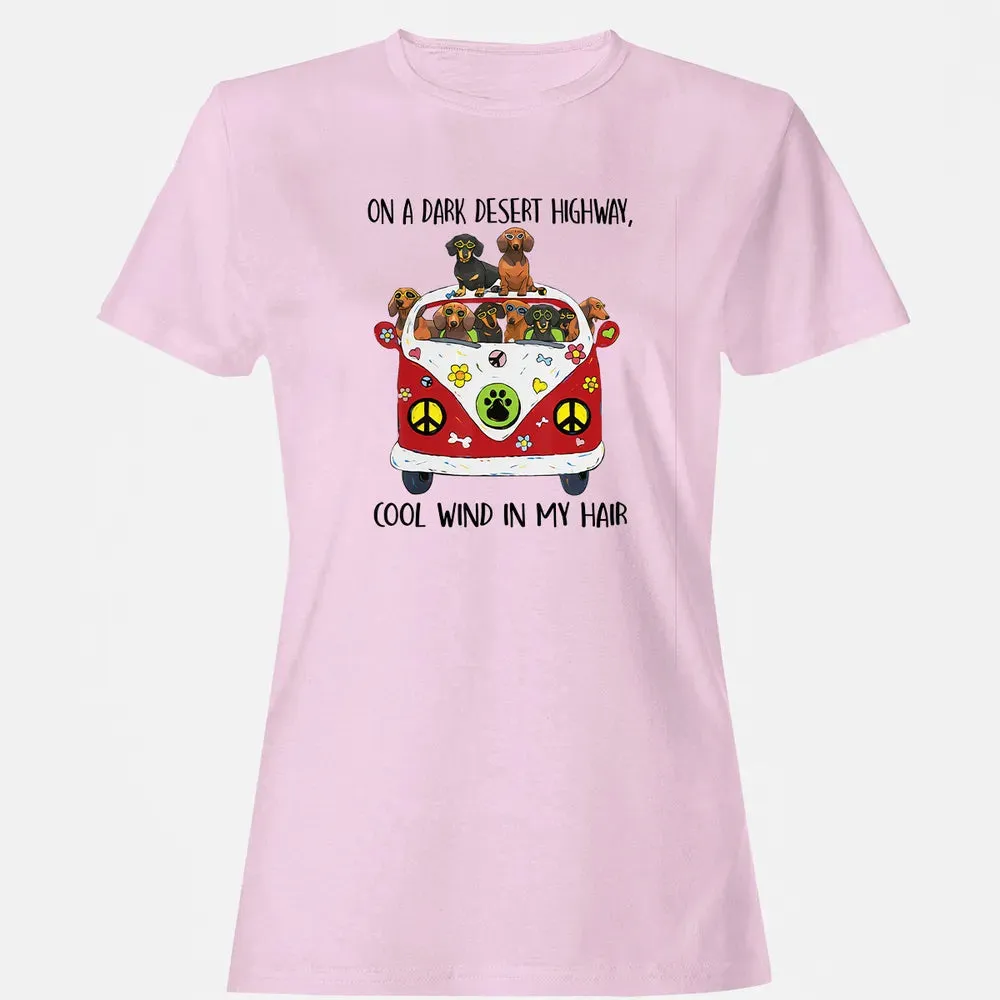 On A Dark Desert Highway Cool Wind in My Hair Dachshund Women's T-shirt - 9