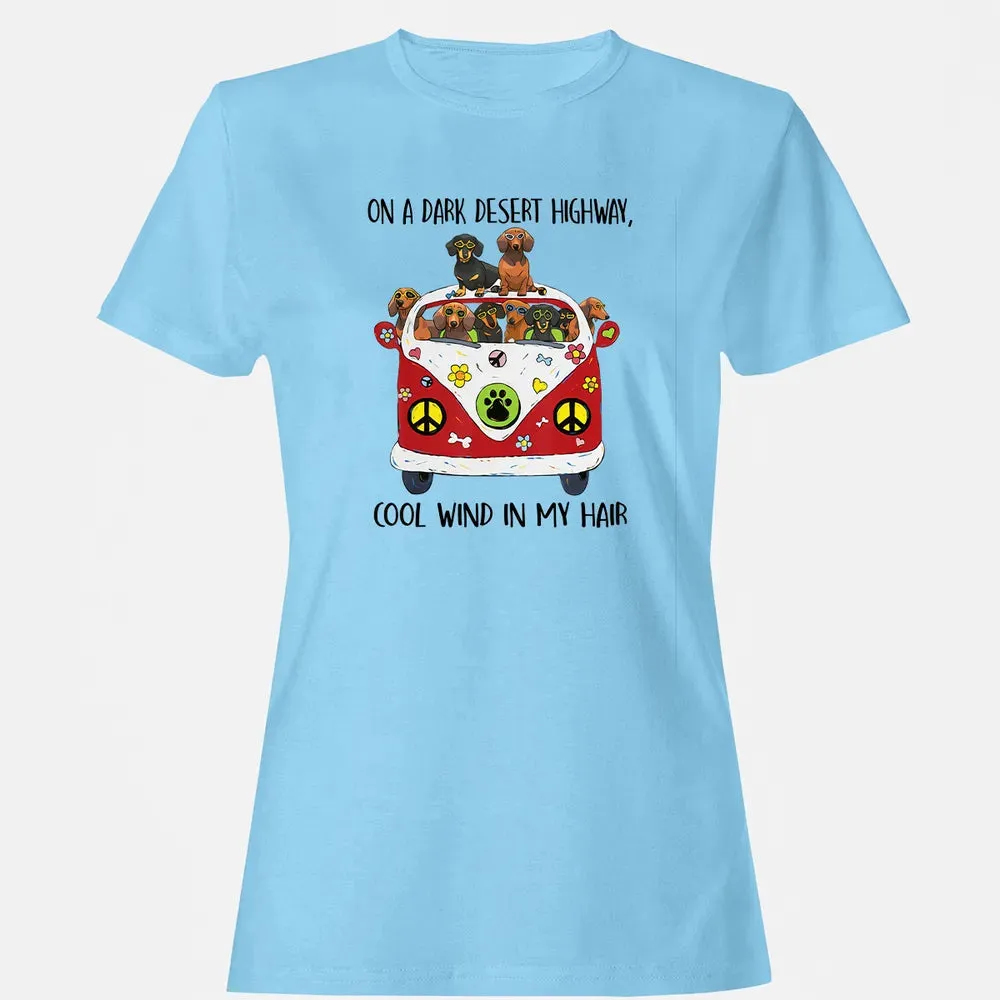 On A Dark Desert Highway Cool Wind in My Hair Dachshund Women's T-shirt - 8