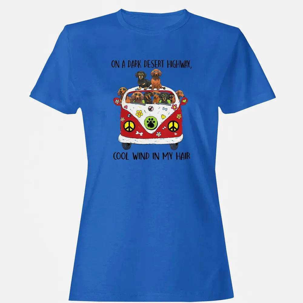 On A Dark Desert Highway Cool Wind in My Hair Dachshund Women's T-shirt - 14
