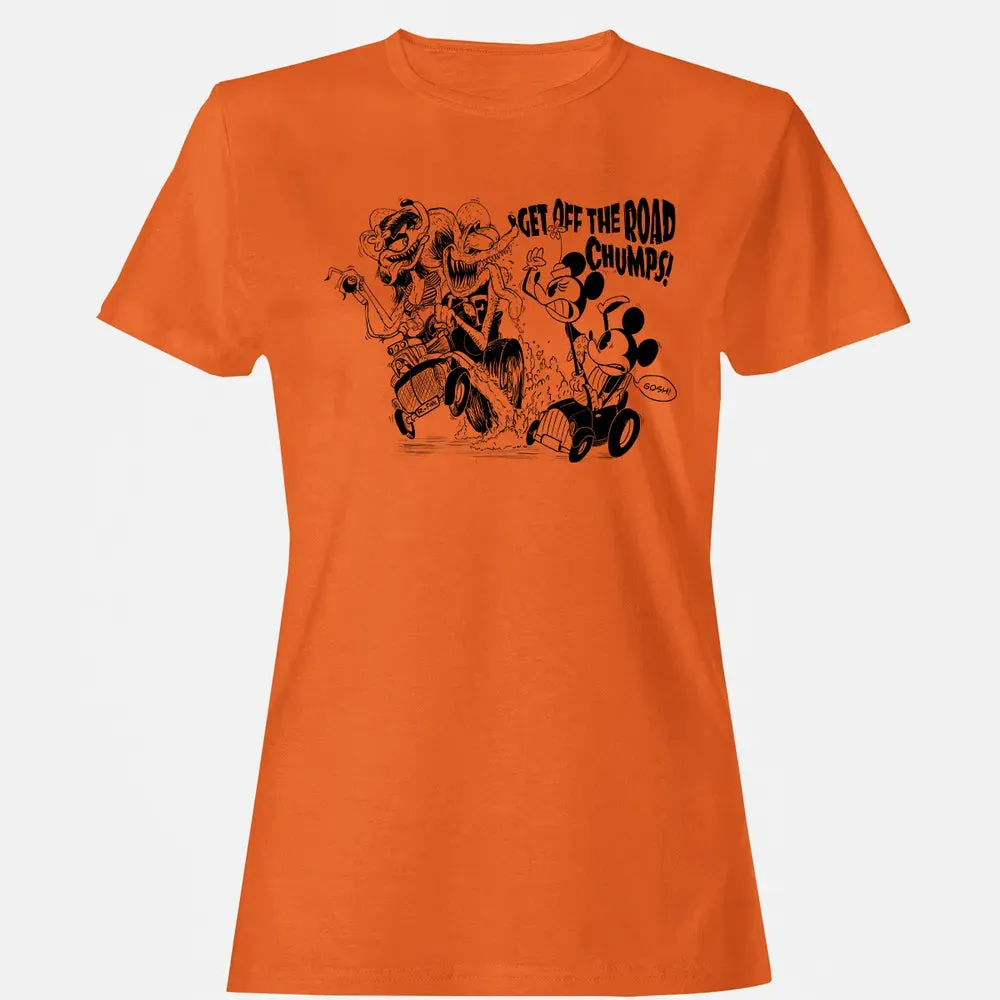 Get Off The Road Chumps! Women's T-shirt - 11