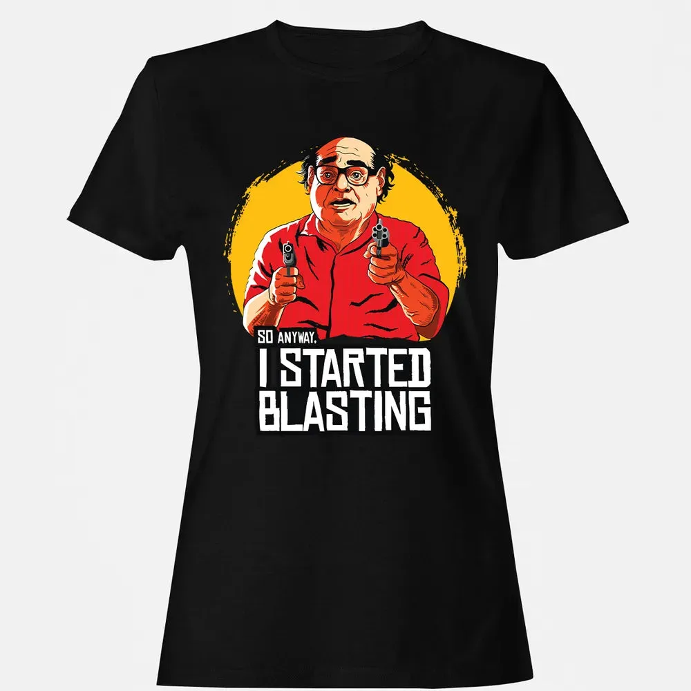 Started Blasting Women's T-shirt - 16