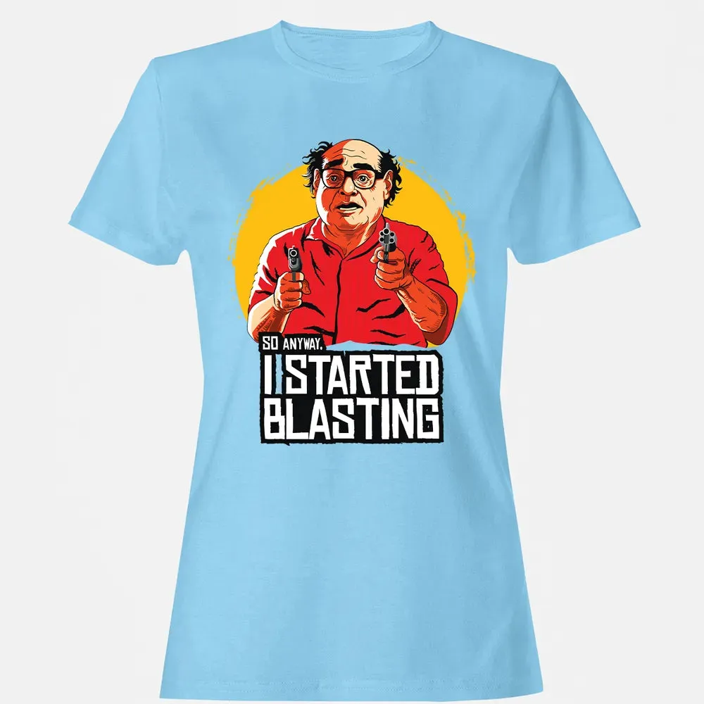 Started Blasting Women's T-shirt - 8