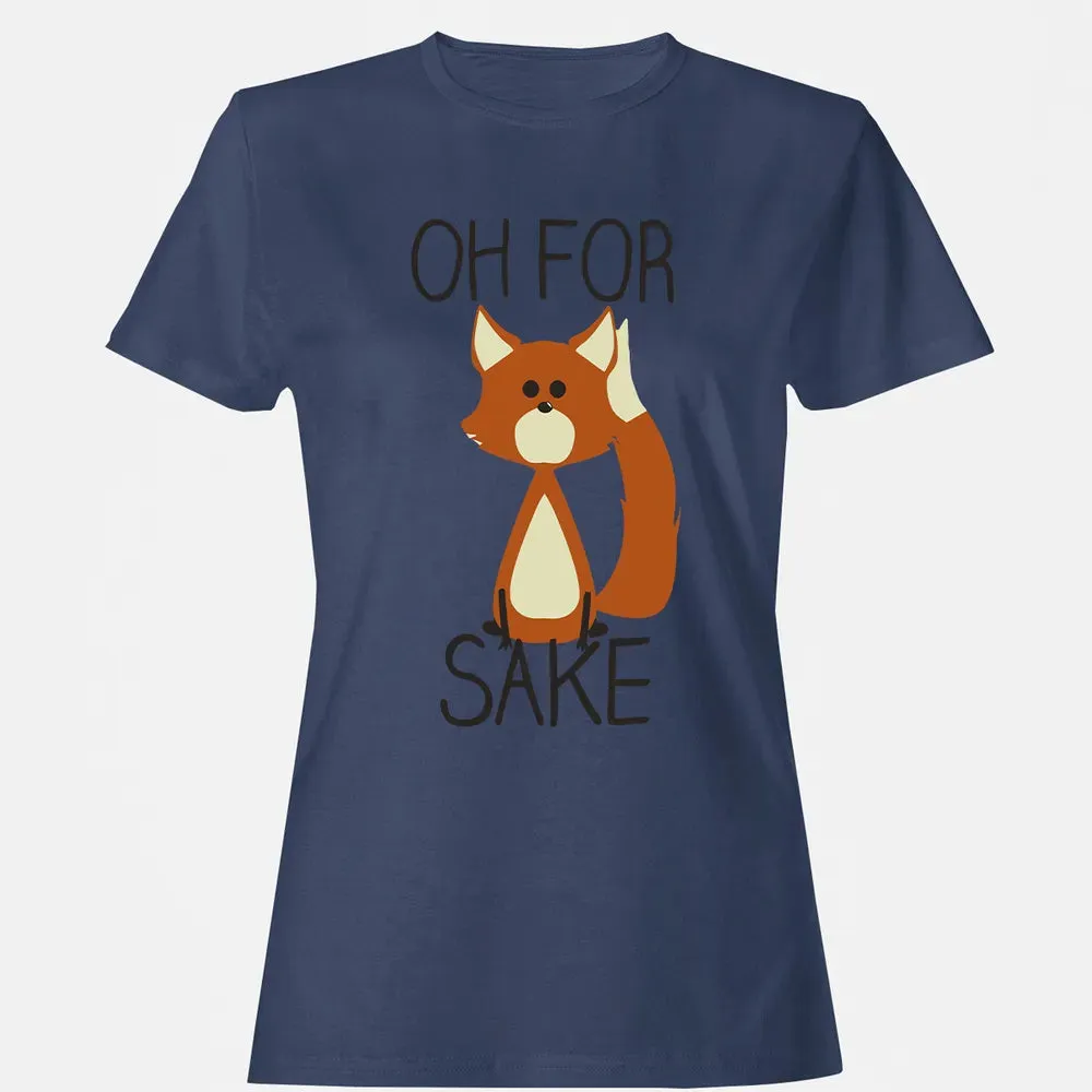 Oh For Fox Sake Women's T-shirt - 10