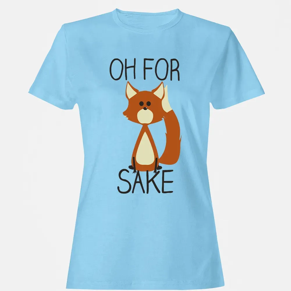 Oh For Fox Sake Women's T-shirt - 8