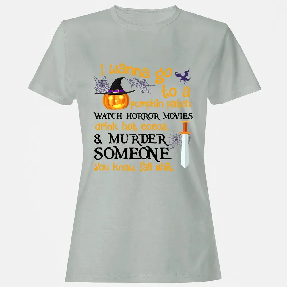 I Wanna Women's T-shirt - 2