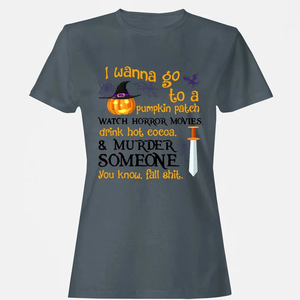 I Wanna Women's T-shirt - 3