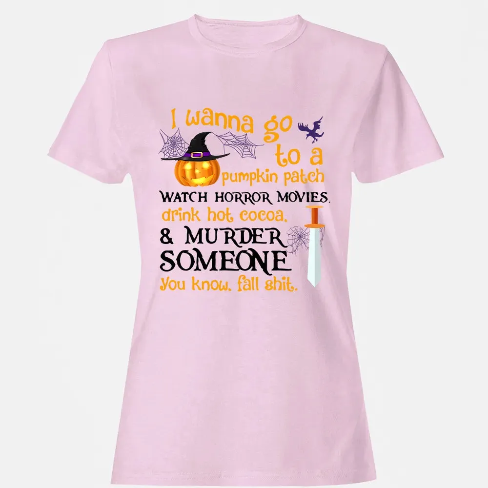 I Wanna Women's T-shirt - 9