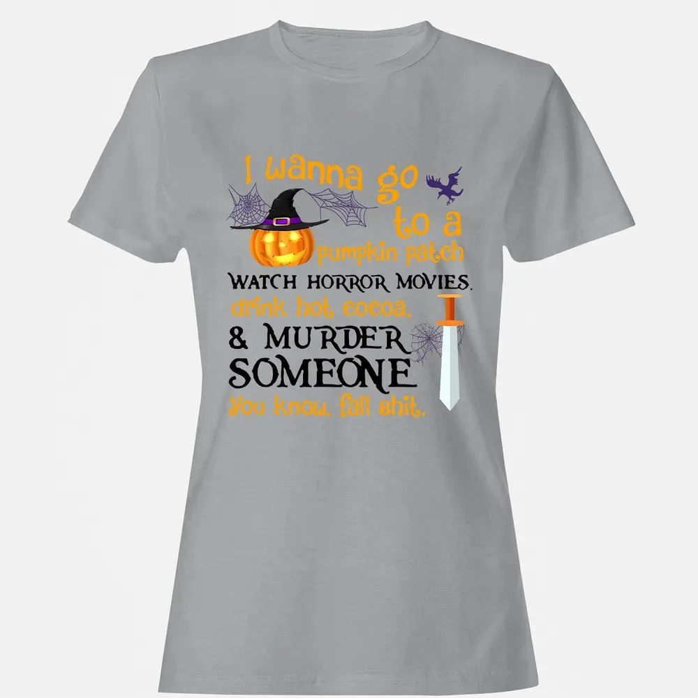 I Wanna Women's T-shirt - 15
