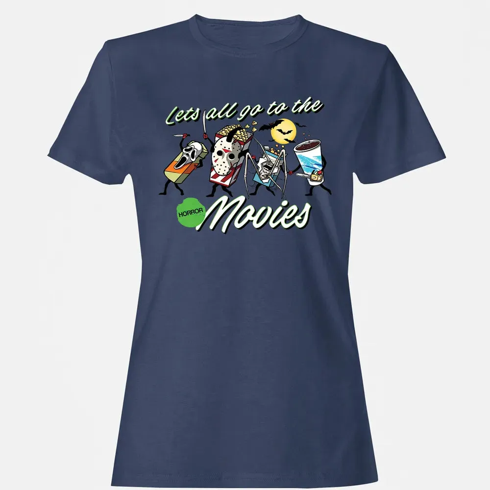 All Go To The Horror Movies Women's T-shirt - 10